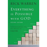 Everything is Possible with God Bible Study Guide: Understanding the Six Phases  [Paperback]