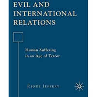 Evil and International Relations: Human Suffering in an Age of Terror [Hardcover]