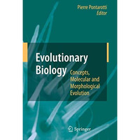 Evolutionary Biology - Concepts, Molecular and Morphological Evolution [Hardcover]