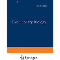 Evolutionary Biology: Volume 18 [Paperback]