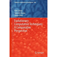 Evolutionary Computation Techniques: A Comparative Perspective [Hardcover]