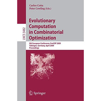 Evolutionary Computation in Combinatorial Optimization: 9th European Conference, [Paperback]