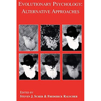 Evolutionary Psychology: Alternative Approaches [Hardcover]