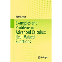 Examples and Problems in Advanced Calculus: Real-Valued Functions [Hardcover]