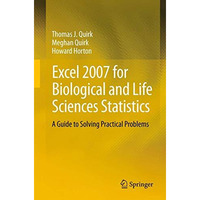 Excel 2007 for Biological and Life Sciences Statistics: A Guide to Solving Pract [Paperback]