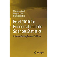 Excel 2010 for Biological and Life Sciences Statistics: A Guide to Solving Pract [Paperback]