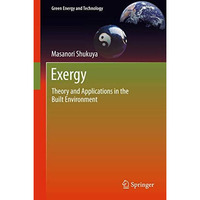 Exergy: Theory and Applications in the Built Environment [Hardcover]