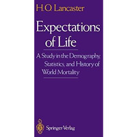 Expectations of Life: A Study in the Demography, Statistics, and History of Worl [Hardcover]