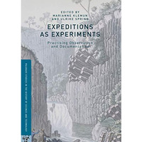 Expeditions as Experiments: Practising Observation and Documentation [Paperback]