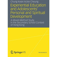 Experiential Education and Adolescents Personal and Spiritual Development: A Mi [Paperback]