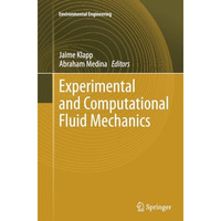 Experimental and Computational Fluid Mechanics [Paperback]