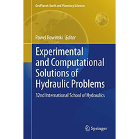 Experimental and Computational Solutions of Hydraulic Problems: 32nd  Internatio [Hardcover]