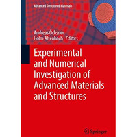 Experimental and Numerical Investigation of Advanced Materials and Structures [Hardcover]