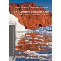 Exploring Greenland: Cold War Science and Technology on Ice [Hardcover]