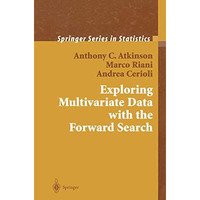 Exploring Multivariate Data with the Forward Search [Hardcover]