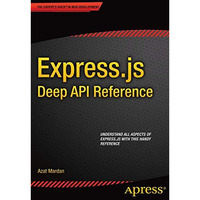 Express.js Deep API Reference [Paperback]