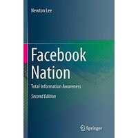 Facebook Nation: Total Information Awareness [Paperback]