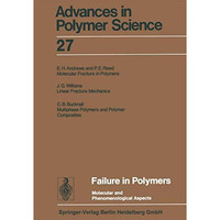 Failure in Polymers: Molecular and Phenomenological Aspects [Paperback]