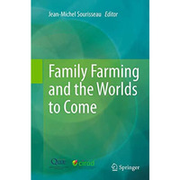 Family Farming and the Worlds to Come [Paperback]