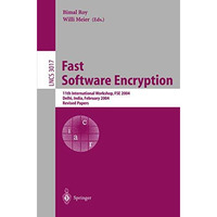 Fast Software Encryption: 11th International Workshop, FSE 2004, Delhi, India, F [Paperback]