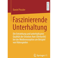 Faszinierende Unterhaltung: Die Entstehung und unterhaltsame Qualit?t der Emotio [Paperback]