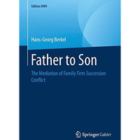 Father to Son: The Mediation of Family Firm Succession Conflict [Paperback]