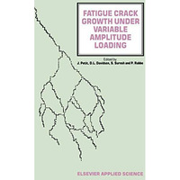 Fatigue Crack Growth Under Variable Amplitude Loading [Hardcover]