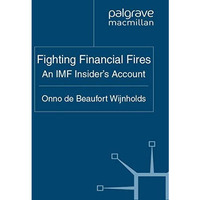 Fighting Financial Fires: An IMF Insider Account [Paperback]