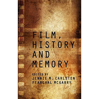 Film, History and Memory [Hardcover]