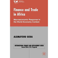 Finance and Trade in Africa: Macroeconomic Response in the World Economy Context [Hardcover]