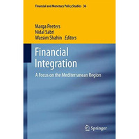 Financial Integration: A Focus on the Mediterranean Region [Hardcover]