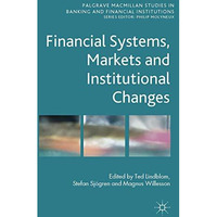 Financial Systems, Markets and Institutional Changes [Hardcover]