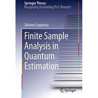 Finite Sample Analysis in Quantum Estimation [Hardcover]