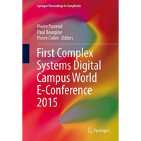 First Complex Systems Digital Campus World E-Conference 2015 [Hardcover]