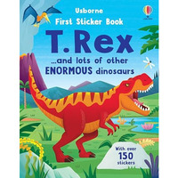 First Sticker Book T. Rex: and lots of other enormous dinosaurs [Paperback]