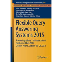 Flexible Query Answering Systems 2015: Proceedings of the 11th International Con [Paperback]