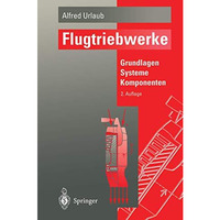 Flugtriebwerke: Grundlagen, Systeme, Komponenten [Paperback]