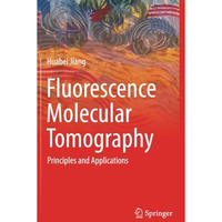 Fluorescence Molecular Tomography: Principles and Applications [Paperback]