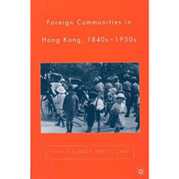 Foreign Communities in Hong Kong, 1840s1950s [Hardcover]