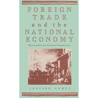 Foreign Trade and the National Economy: Mercantilist and Classical Perspectives [Paperback]