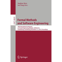 Formal Methods and Software Engineering: 16th International Conference on Formal [Paperback]