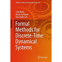 Formal Methods for Discrete-Time Dynamical Systems [Hardcover]