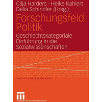 Forschungsfeld Politik: Geschlechtskategoriale Einf?hrung in die Sozialwissensch [Paperback]