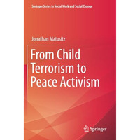 From Child Terrorism to Peace Activism [Paperback]