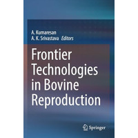 Frontier Technologies in Bovine Reproduction [Paperback]