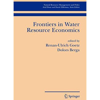 Frontiers in Water Resource Economics [Hardcover]