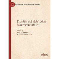 Frontiers of Heterodox Macroeconomics [Hardcover]