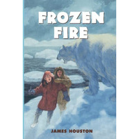 Frozen Fire: A Tale Of Courage [Paperback]