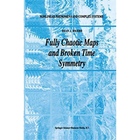 Fully Chaotic Maps and Broken Time Symmetry [Hardcover]