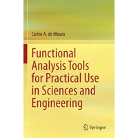 Functional Analysis Tools for Practical Use in Sciences and Engineering [Paperback]